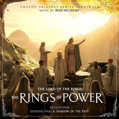 The Lord Of The Rings: The Rings Of Power (Season One, Episode One: A Shadow Of The Past - Amazon Original Series Soundrack)