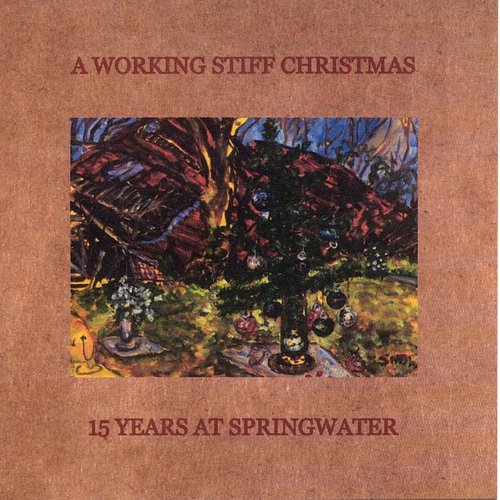 A Working Stiff Christmas: 15 Years At Springwater
