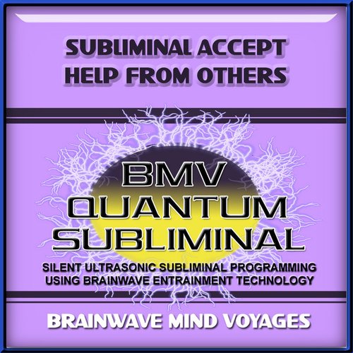 Subliminal Accept Help from Others