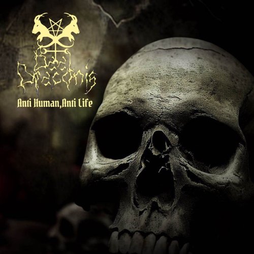 Anti Human, Anti Life
