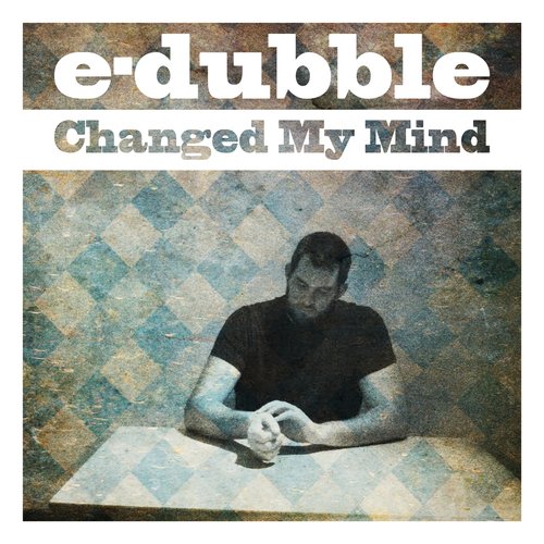 Changed My Mind - Single