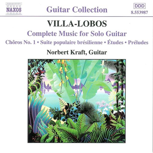 Villa-Lobos: Complete Music For Solo Guitar