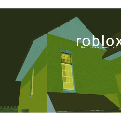 Roblox: The Unofficial Soundtrack