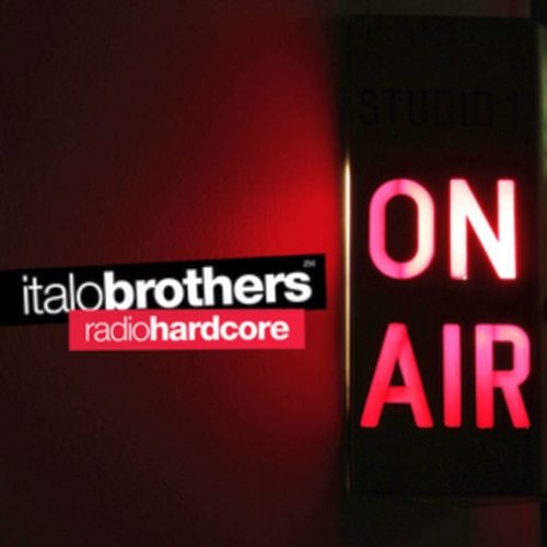 Radio Hardcore — Italobrothers | Last.fm