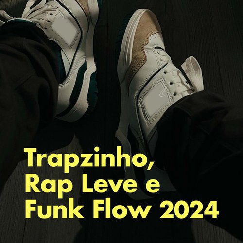 Trapzinho, rap leve e funk flow 2024
