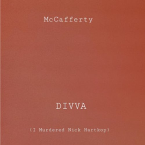 Divva (I Murdered Nick Hartkop) [Explicit]