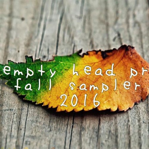 Empty Head PR Fall Sampler 2016