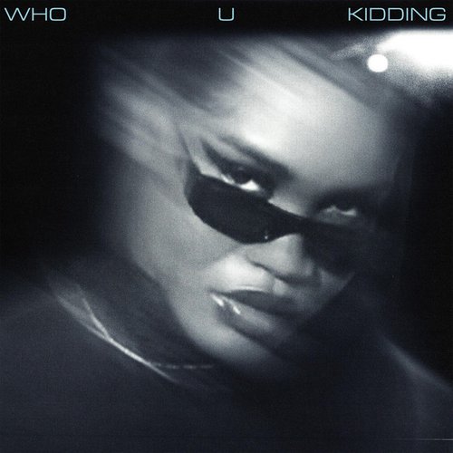 Who U Kidding - Single