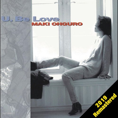 U. Be Love (2019 Remastered)