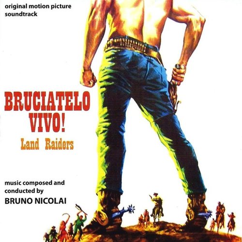 Bruciatelo vivo! (Land Raiders) (Original Motion Picture Soundtrack)