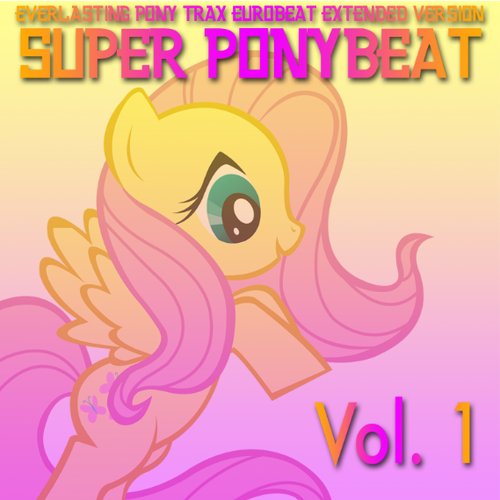 Super Ponybeat Vol. 1