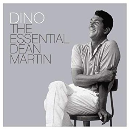 Dino The Essential Dean Martin