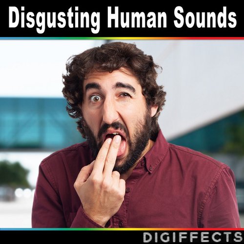 Disgusting Human Sounds