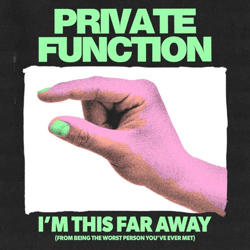 I'm This Far Away (From Being the Worst Person You've Ever Met) - Single