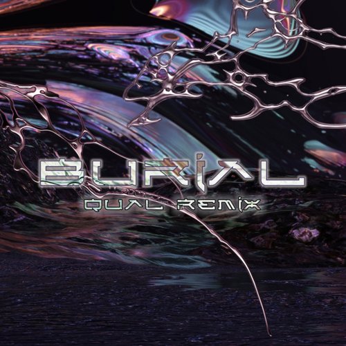 Burial (Qual Remix)