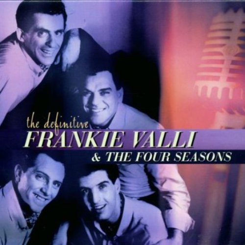 The Definitive Frankie Valli & The Four Seasons