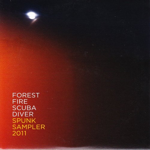 Forest Fire Scuba Diver: Spunk Sampler 2011