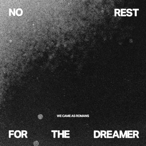 no rest for the dreamer