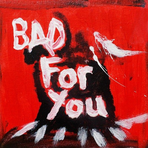 bad for you - Single