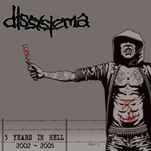 3 Years in Hell 2002 - 2005