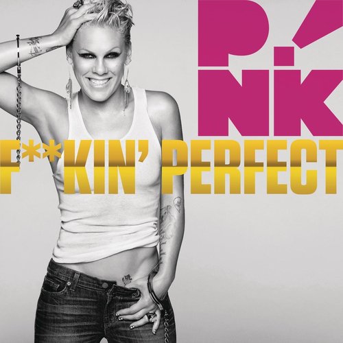 F**kin' Perfect (Radio Edit)