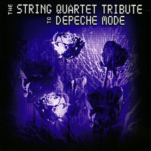 The String Quartet Tribute To Depeche Mode