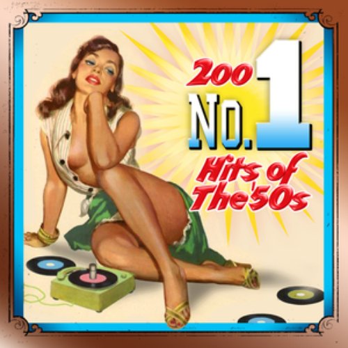 200 #1 Hits Of The 1950s