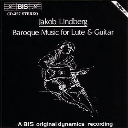 LINDBERG, Jakob: Baroque Music for Lute and Guitar