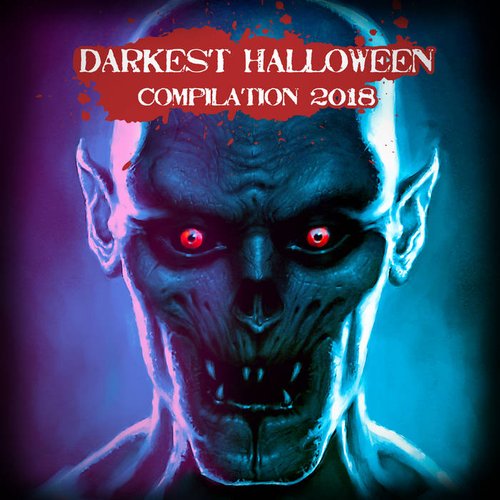 Darkest Halloween Compilation 2018 [Explicit]