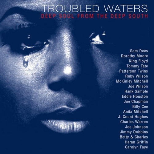 Troubled Waters-Deep Soul From the Deep South
