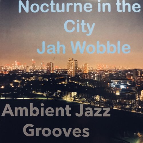 Nocturne in the City (Ambient Jazz Grooves)