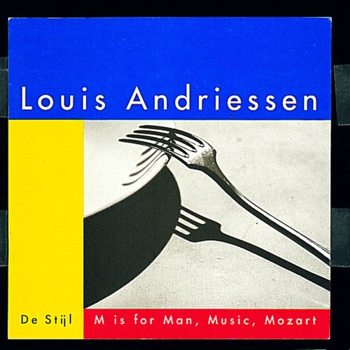 De Stijl; M is for Man, Music, Mozart