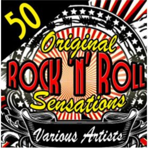 50 Original Rock 'N' Roll Sensations
