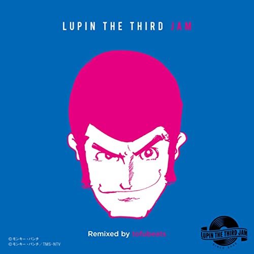 THEME FROM LUPIN III 2015 - LUPIN THE THIRD JAM Remixed by tofubeats