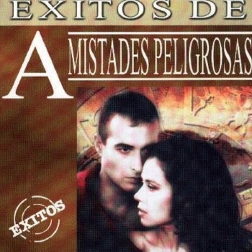 Éxitos De Amistades Peligrosas