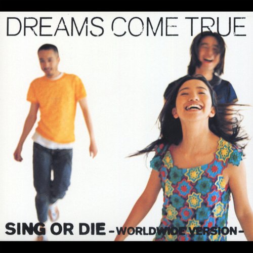 SING OR DIE -WORLDWIDE VERSION-