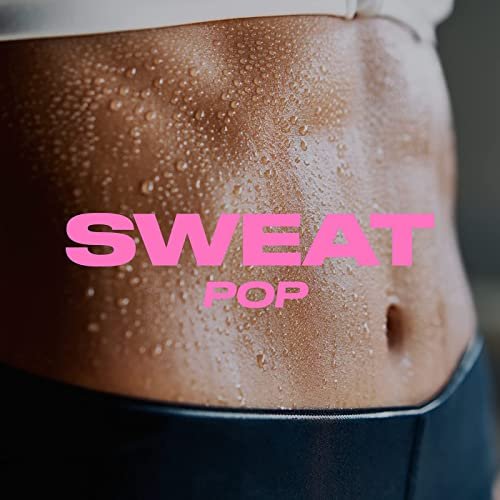 Sweat: Pop