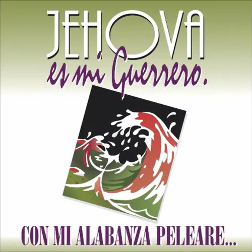 Jehová es mi Guerrero