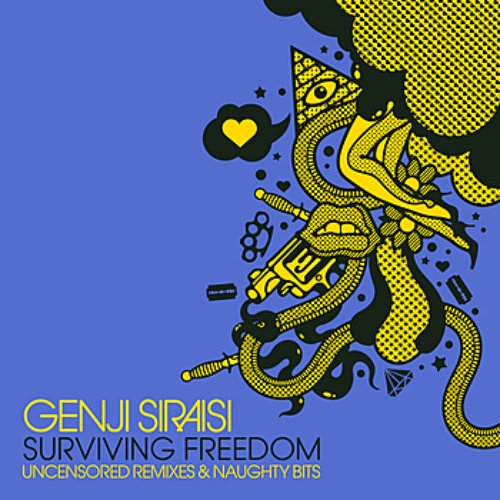 Surviving Freedom: Uncensored Remixes & Naughty Bits