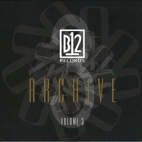 B12 Records Archive, Vol. 3