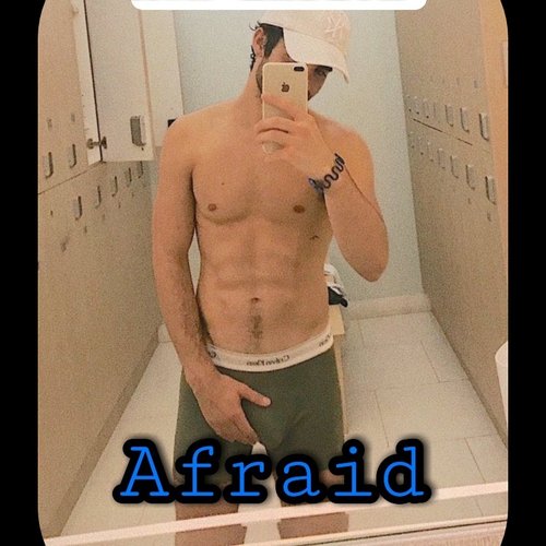 Afraid