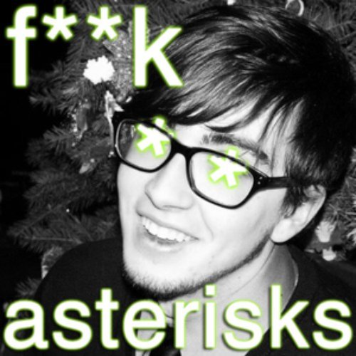 F​*​*​k Asterisks