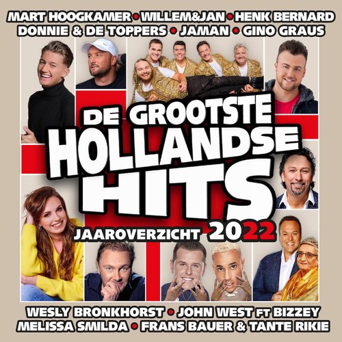 De grootste Hollandse hits Jaaroverzicht 2022