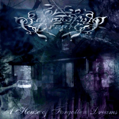A House Of Forgotten Dreams