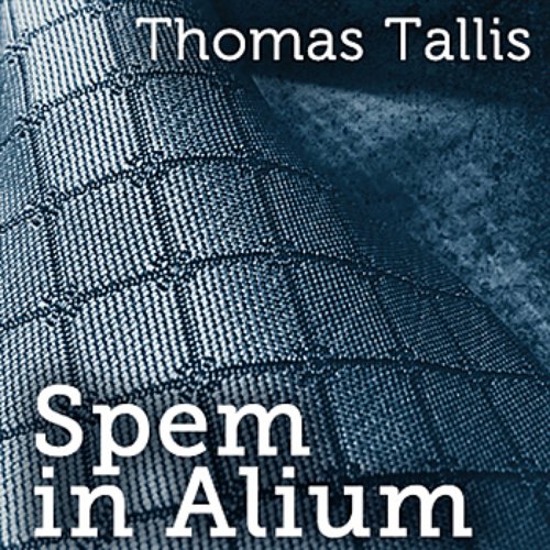 Spem in Alium (As mentioned in Fifty Shades Of Grey)