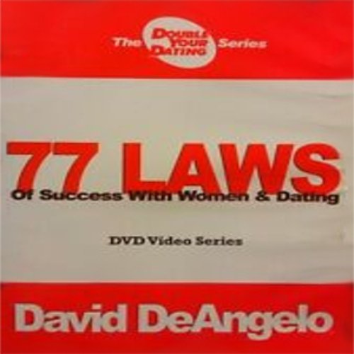77 Laws of success with women and dating — David DeAngelo | Last.fm