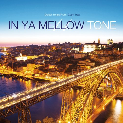 IN YA MELLOW TONE 11