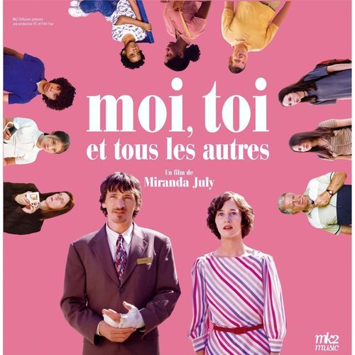 Moi, toi et tous les autres (Bande originale du Film)