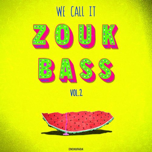 We Call it Zouk Bass vol. 2