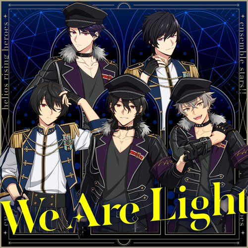 HELIOS Rising Heroes×あんさんぶるスターズ！！「We Are Light」
